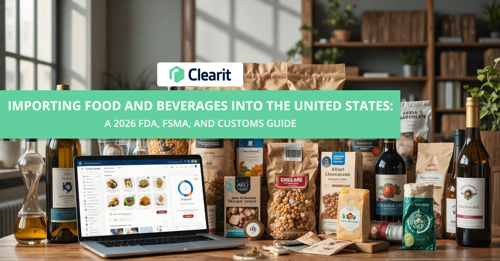 Importing Food and Beverages into the United States: A 2026 FDA, FSMA, and Customs Guide
